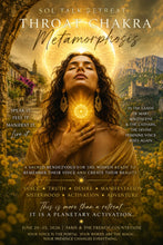 Load image into Gallery viewer, “Sol Talk” ~A throat chakra metamorphosis retreat for women with a message of light! ✨