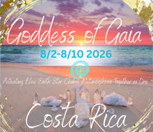 Load image into Gallery viewer, “Goddess of Gaia” Blue Earth Star Chakra Meta Healing Retreat to Costa Rica Nicoya peninsula & more